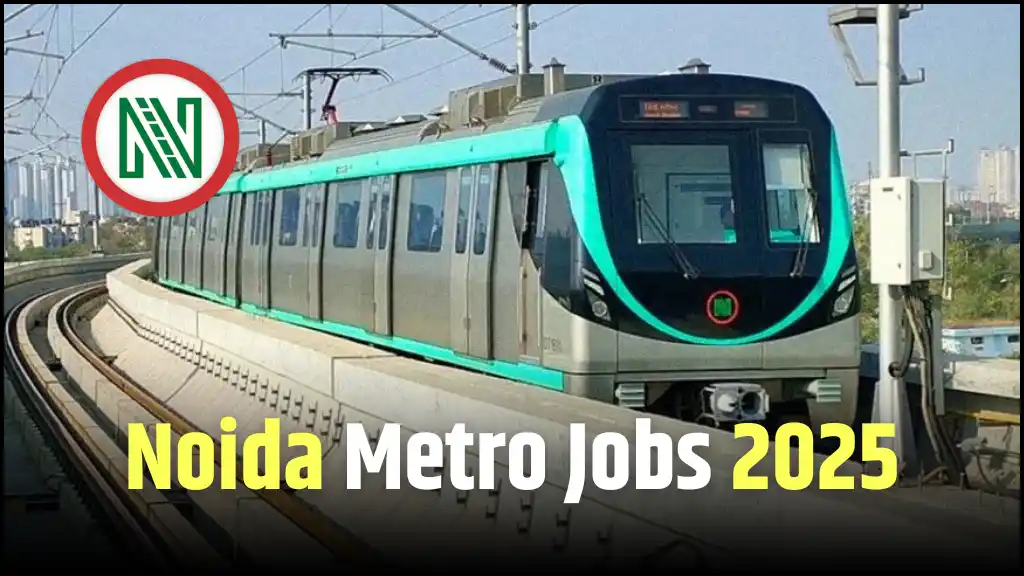 Noida Metro Jobs 2025